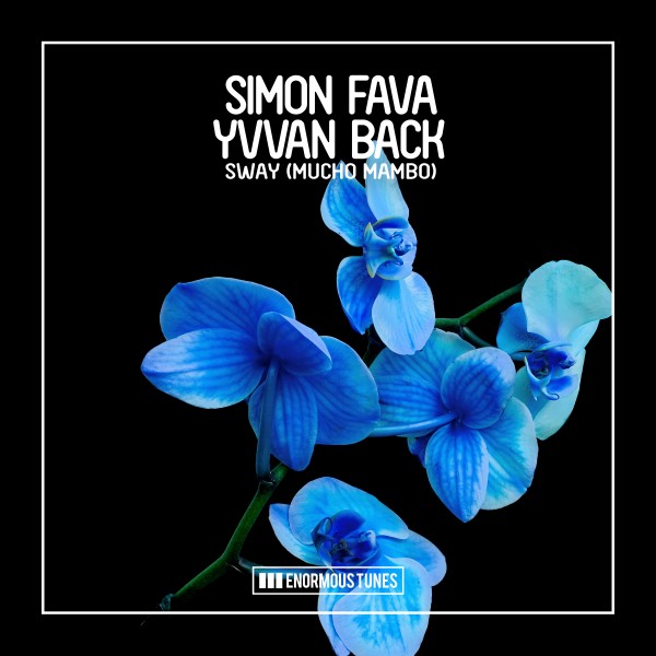 Simon Fava & Yvvan Back – Sway (Mucho Mambo) [Me & My Toothbrush Remix]